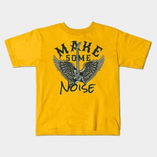 Make Some Noise Kids T-Shirt